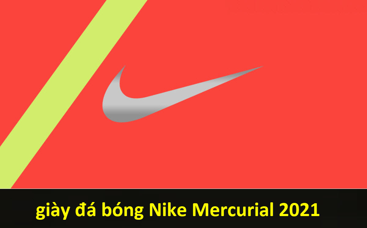 giày bóng đá Nike Mercurial 2021